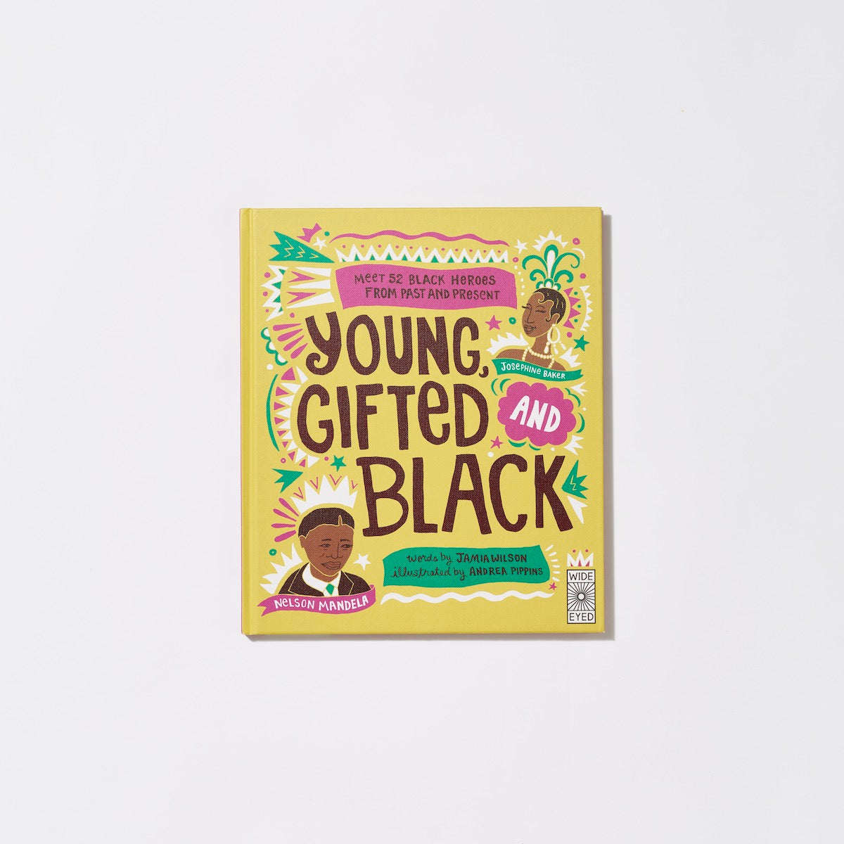 Young Gifted and Black: Meet 52 Black Heroes from Past and Present