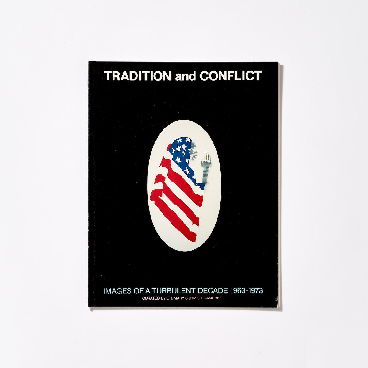 Tradition and Conflict: Images of a Turbulent Decade 1963–1973