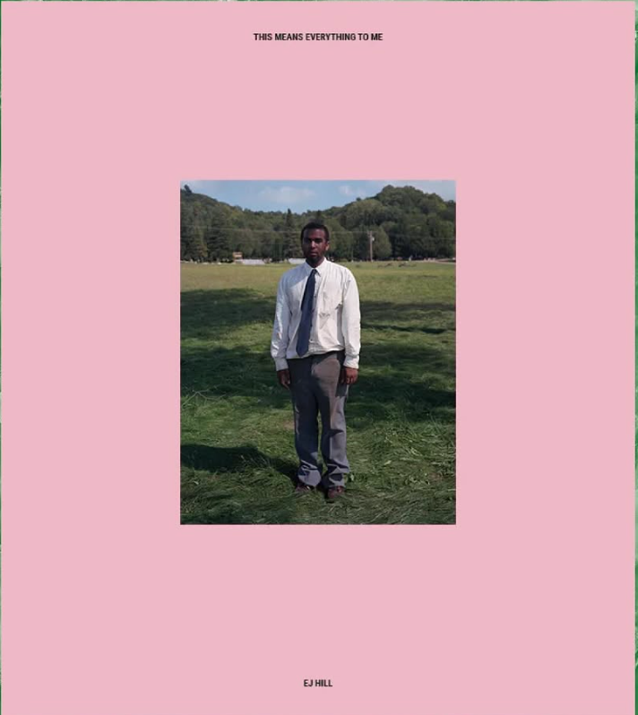 EJ Hill: This Means Everything to Me