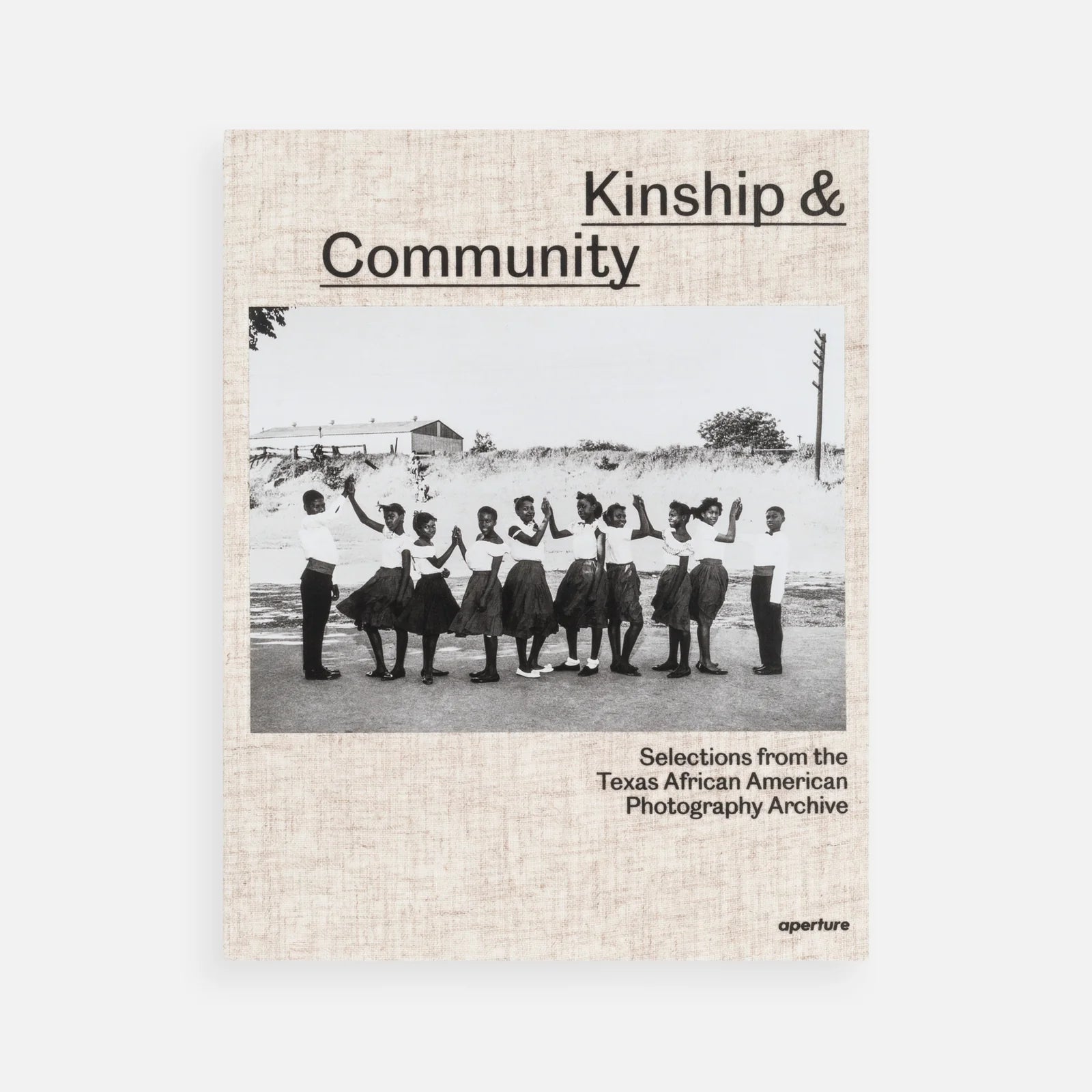 Kinship & Community: Selections from the Texas African American Photography Archive