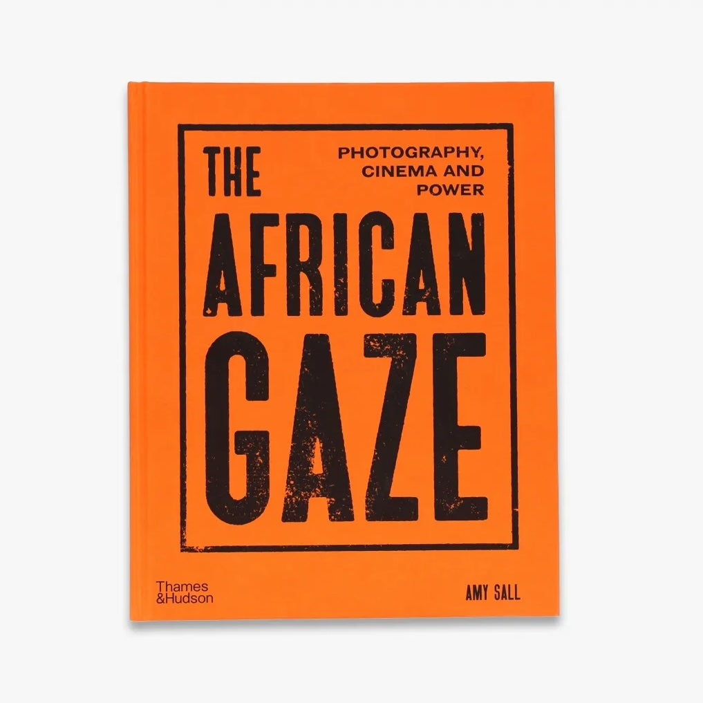 The African Gaze: Photography, Cinema and Power