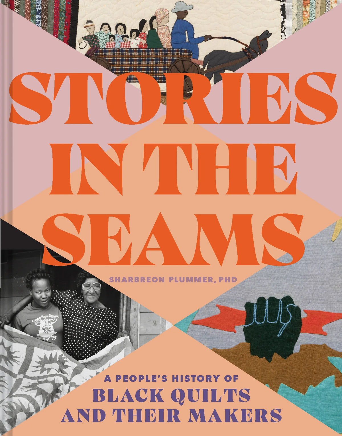 Stories in the Seams: A Peoples History of Black Quilts and Their Makers