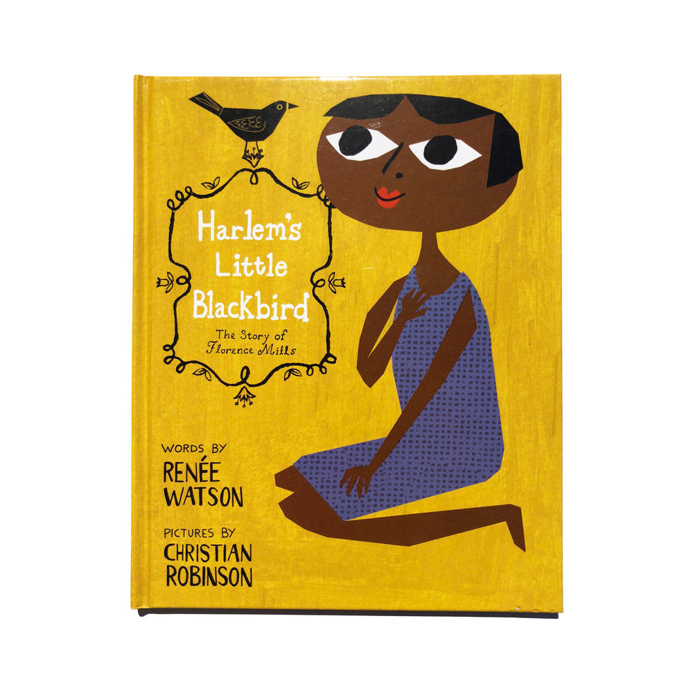 Harlem&#39;s Little Blackbird: The Story of Florence Mills