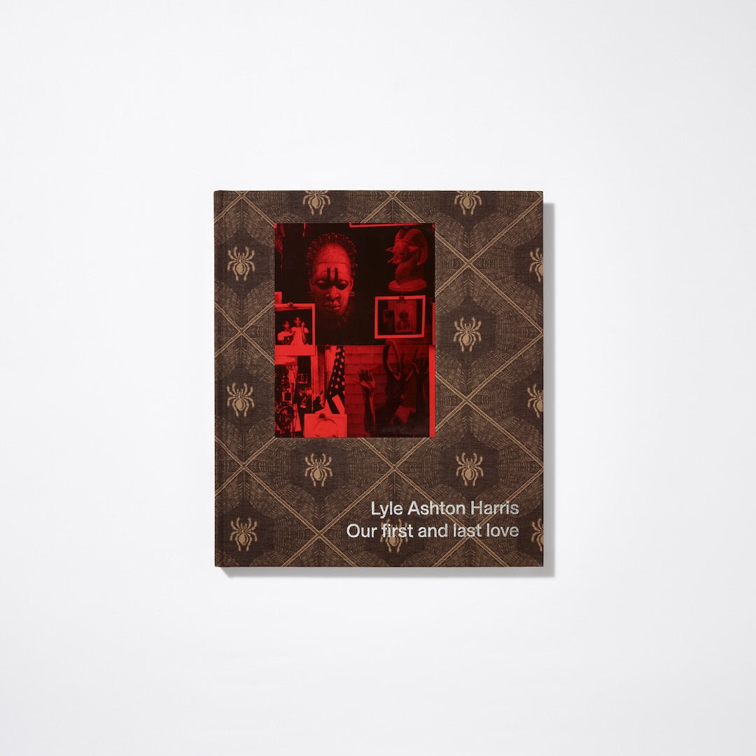 Lyle Ashton Harris: Our first and last love