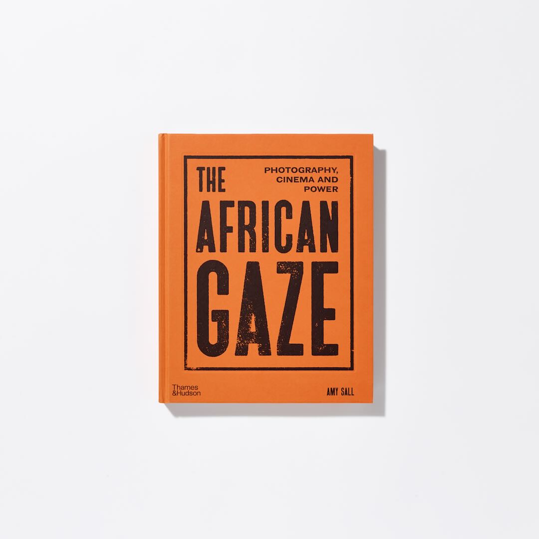 The African Gaze: Photography, Cinema and Power