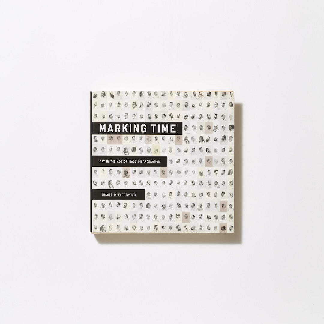 Marking Time: Art in the Age of Mass Incarceration - STUDIO STORE