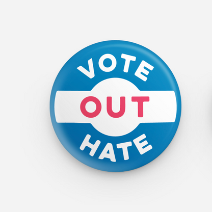 All Very Goods, Vote Out Hate Button
