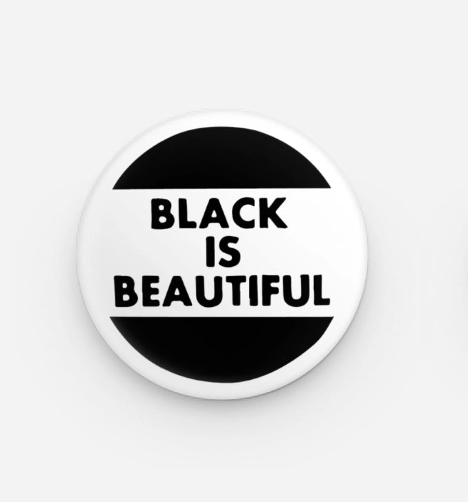 All Very Goods, Black is Beautiful Button