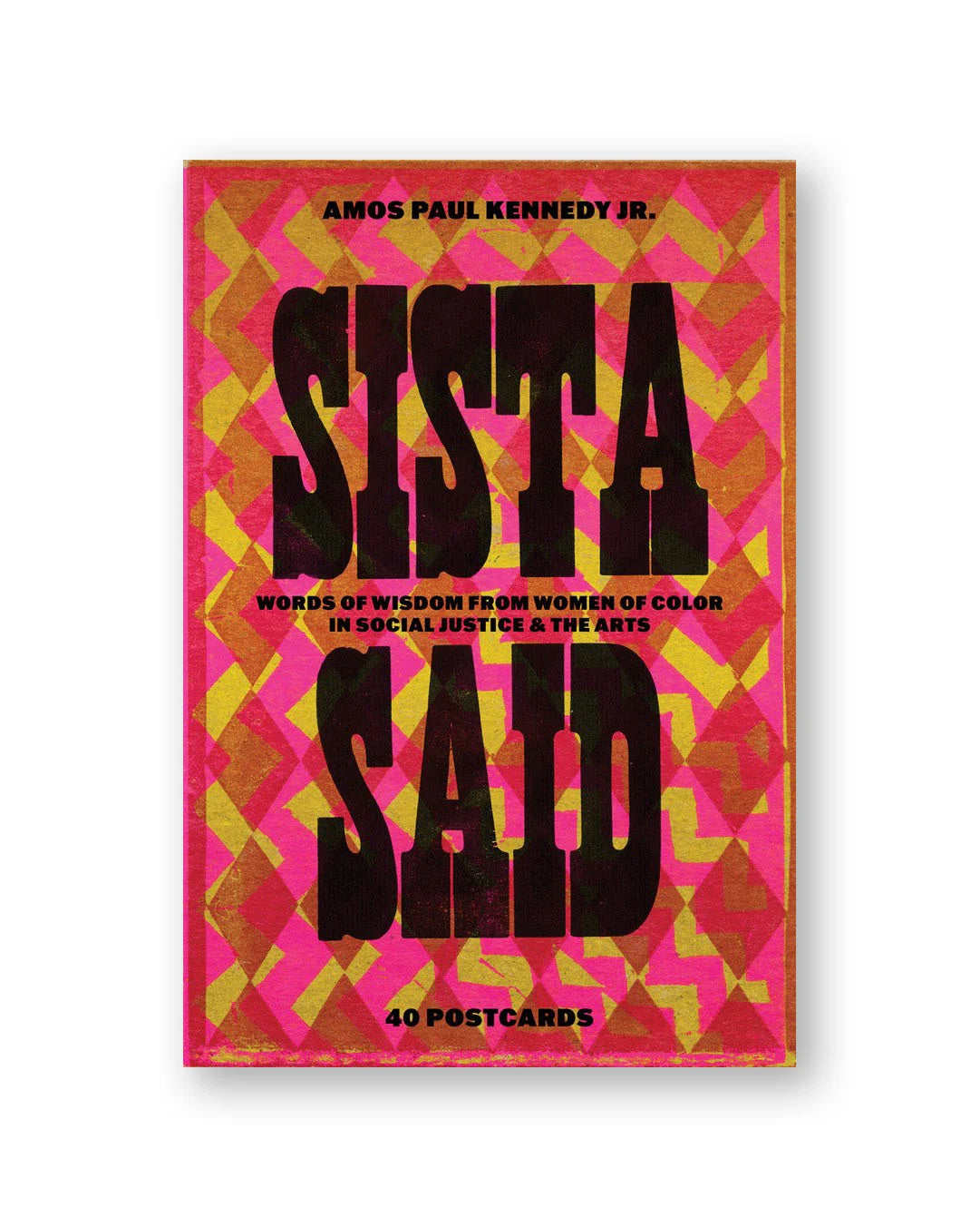 Amos Paul Kennedy, Jr. Sista Said: Words of Wisdom from Women of Color in Social Justice &amp; the Arts Postcard Set