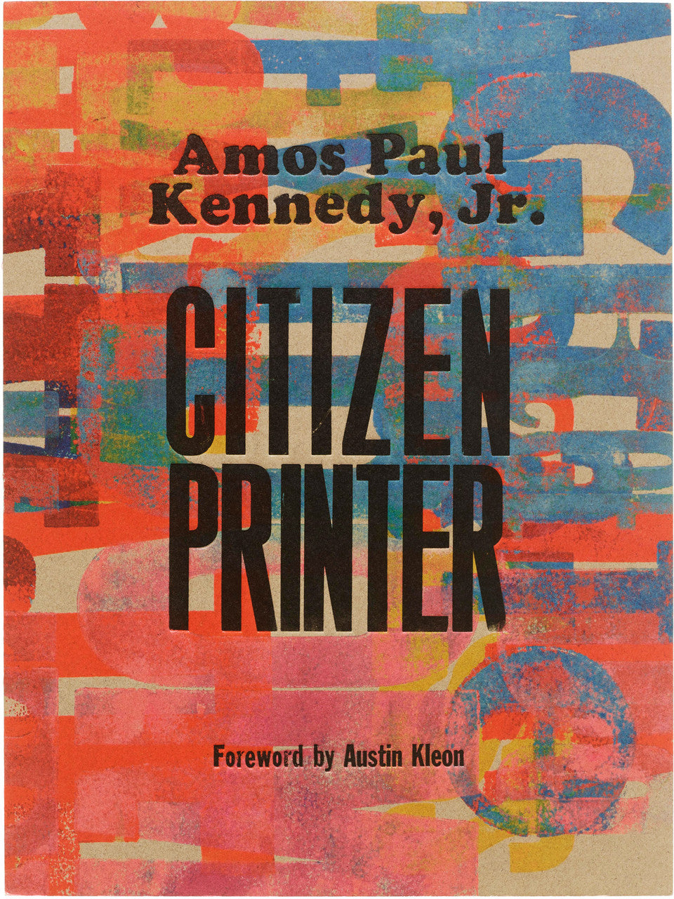 Amos Paul Kennedy, Citizen Printer