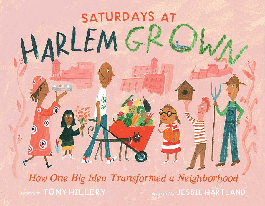 Saturdays at Harlem: Grown How One Big Idea Transformed a Neighborhood