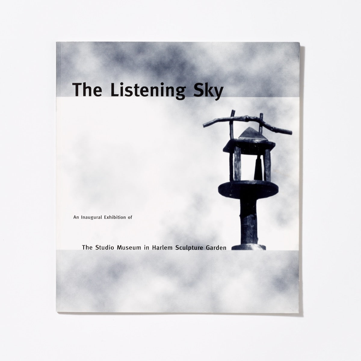The Listening Sky: An Inaugural Exhibition of The Studio Museum in Harlem Sculpture Garden